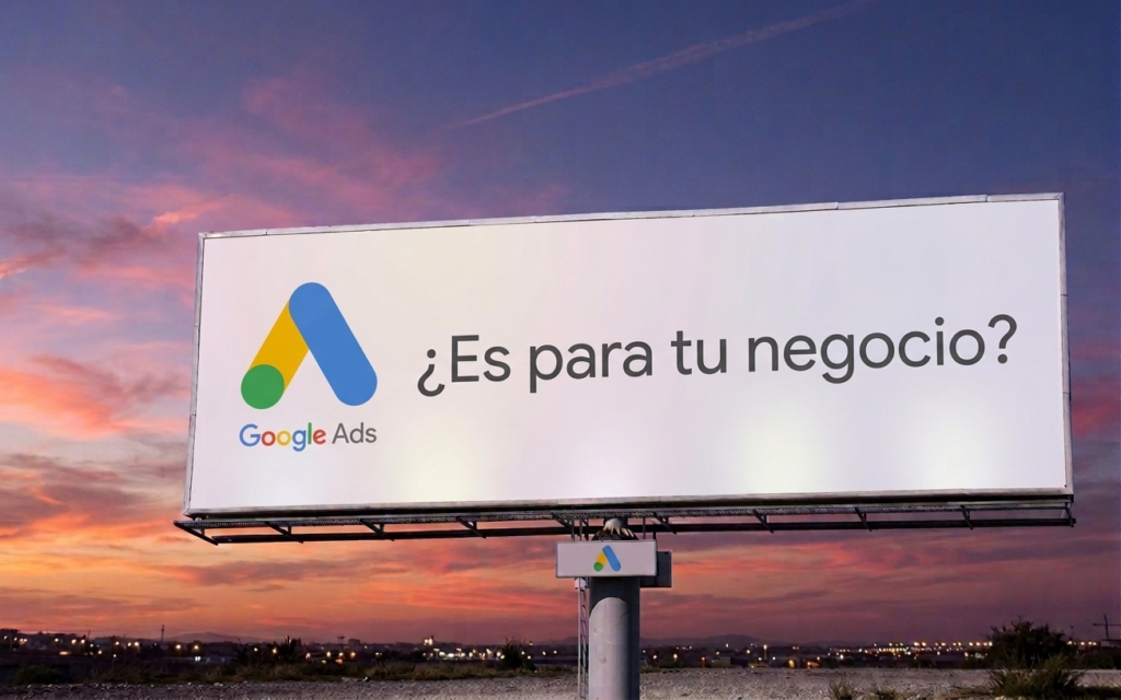 Google ads es para tu negocio o no Google ads es para tu negocio o no